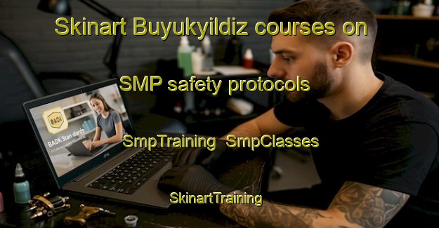 Skinart Buyukyildiz courses on SMP safety protocols | SmpTraining | SmpClasses | SkinartTraining-Turkey