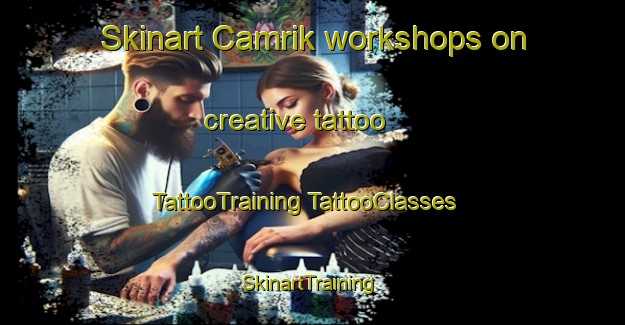 Skinart Camrik workshops on creative tattoo | #TattooTraining #TattooClasses #SkinartTraining-Turkey