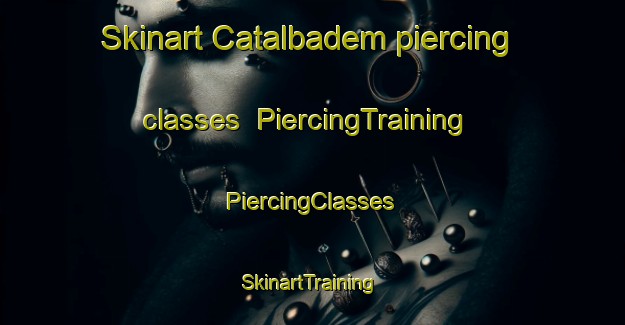 Skinart Catalbadem piercing classes | #PiercingTraining #PiercingClasses #SkinartTraining-Turkey