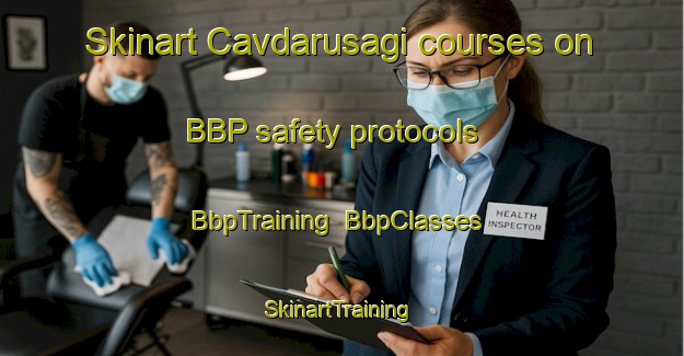 Skinart Cavdarusagi courses on BBP safety protocols | BbpTraining | BbpClasses | SkinartTraining-Turkey