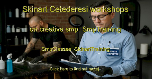 Skinart Cetederesi workshops on creative smp | SmpTraining | SmpClasses | SkinartTraining-Turkey