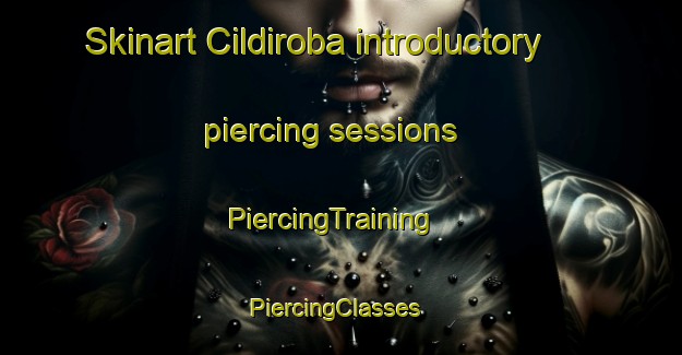 Skinart Cildiroba introductory piercing sessions | PiercingTraining | PiercingClasses | SkinartTraining-Turkey