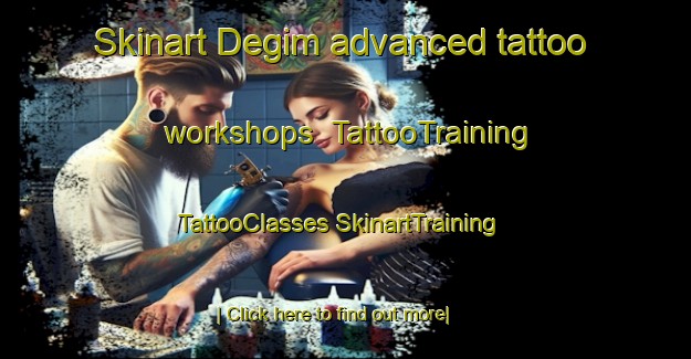 Skinart Degim advanced tattoo workshops | #TattooTraining #TattooClasses #SkinartTraining-Turkey