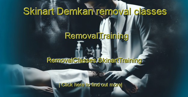 Skinart Demkan removal classes | #RemovalTraining #RemovalClasses #SkinartTraining-Turkey