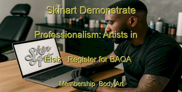 Skinart Demonstrate Professionalism: Artists in Elsiz - Register for BAQA Membership | Body Art Qualification Authority | BAQA-Turkey