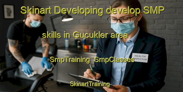 Skinart Developing develop SMP skills in Gucukler area | SmpTraining | SmpClasses | SkinartTraining-Turkey