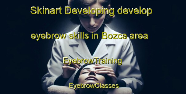 Skinart Developing develop eyebrow skills in Bozca area | EyebrowTraining | EyebrowClasses | SkinartTraining-Turkey