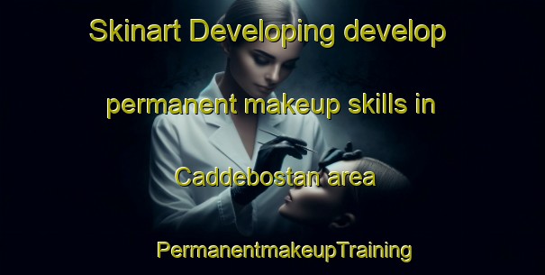 Skinart Developing develop permanent makeup skills in Caddebostan area | #PermanentmakeupTraining #PermanentmakeupClasses #SkinartTraining-Turkey