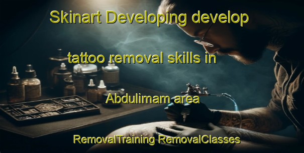 Skinart Developing develop tattoo removal skills in Abdulimam area | #RemovalTraining #RemovalClasses #SkinartTraining-Turkey