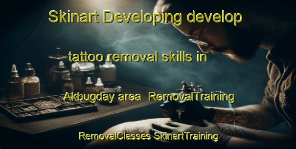 Skinart Developing develop tattoo removal skills in Akbugday area | #RemovalTraining #RemovalClasses #SkinartTraining-Turkey