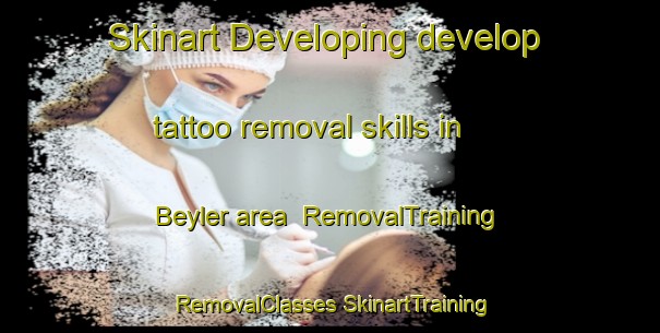 Skinart Developing develop tattoo removal skills in Beyler area | #RemovalTraining #RemovalClasses #SkinartTraining-Turkey