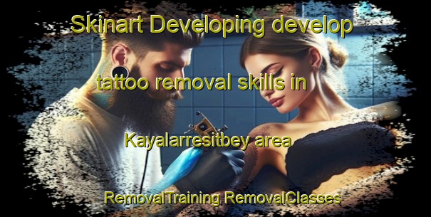 Skinart Developing develop tattoo removal skills in Kayalarresitbey area | #RemovalTraining #RemovalClasses #SkinartTraining-Turkey