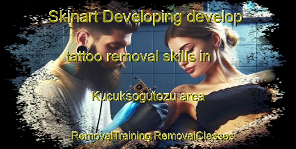 Skinart Developing develop tattoo removal skills in Kucuksogutozu area | #RemovalTraining #RemovalClasses #SkinartTraining-Turkey