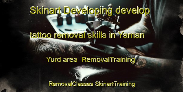 Skinart Developing develop tattoo removal skills in Yaman Yurd area | #RemovalTraining #RemovalClasses #SkinartTraining-Turkey