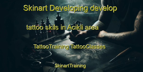 Skinart Developing develop tattoo skils in Acikli area | #TattooTraining #TattooClasses #SkinartTraining-Turkey