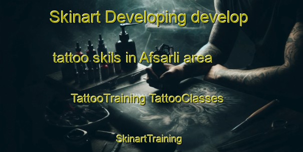 Skinart Developing develop tattoo skils in Afsarli area | #TattooTraining #TattooClasses #SkinartTraining-Turkey