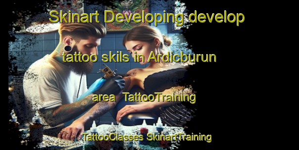 Skinart Developing develop tattoo skils in Ardicburun area | #TattooTraining #TattooClasses #SkinartTraining-Turkey