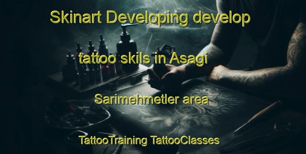 Skinart Developing develop tattoo skils in Asagi Sarimehmetler area | #TattooTraining #TattooClasses #SkinartTraining-Turkey