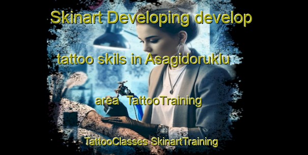 Skinart Developing develop tattoo skils in Asagidoruklu area | #TattooTraining #TattooClasses #SkinartTraining-Turkey