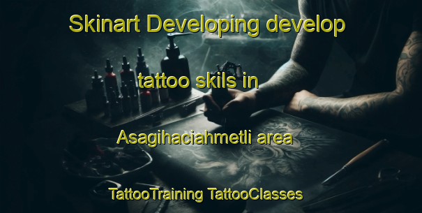 Skinart Developing develop tattoo skils in Asagihaciahmetli area | #TattooTraining #TattooClasses #SkinartTraining-Turkey