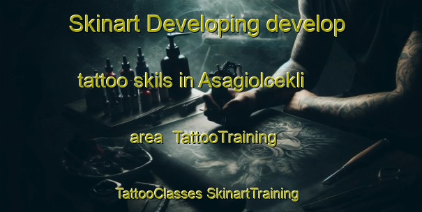 Skinart Developing develop tattoo skils in Asagiolcekli area | #TattooTraining #TattooClasses #SkinartTraining-Turkey