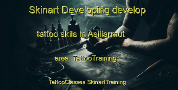 Skinart Developing develop tattoo skils in Asiliarmut area | #TattooTraining #TattooClasses #SkinartTraining-Turkey