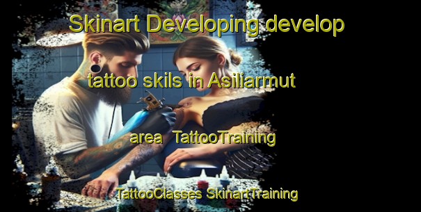 Skinart Developing develop tattoo skils in Asiliarmut area | #TattooTraining #TattooClasses #SkinartTraining-Turkey