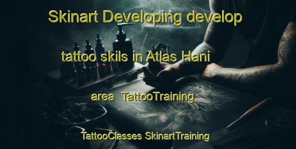 Skinart Developing develop tattoo skils in Atlas Hani area | #TattooTraining #TattooClasses #SkinartTraining-Turkey