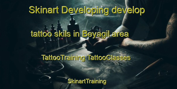 Skinart Developing develop tattoo skils in Beyagil area | #TattooTraining #TattooClasses #SkinartTraining-Turkey