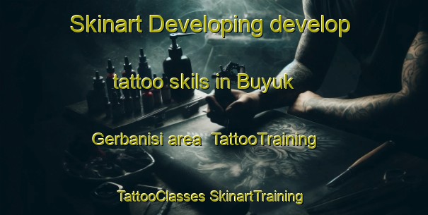 Skinart Developing develop tattoo skils in Buyuk Gerbanisi area | #TattooTraining #TattooClasses #SkinartTraining-Turkey