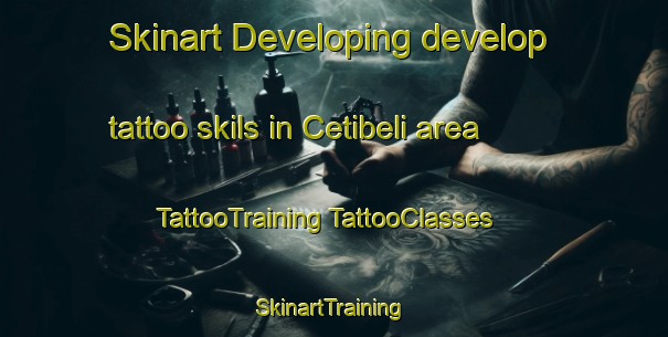 Skinart Developing develop tattoo skils in Cetibeli area | #TattooTraining #TattooClasses #SkinartTraining-Turkey