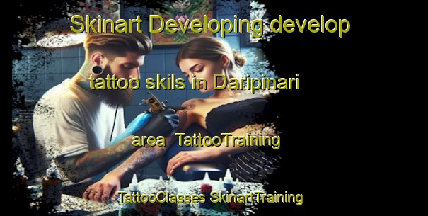 Skinart Developing develop tattoo skils in Daripinari area | #TattooTraining #TattooClasses #SkinartTraining-Turkey