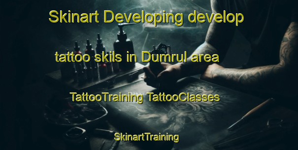 Skinart Developing develop tattoo skils in Dumrul area | #TattooTraining #TattooClasses #SkinartTraining-Turkey