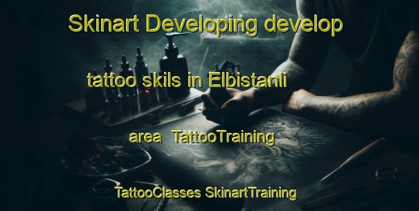 Skinart Developing develop tattoo skils in Elbistanli area | #TattooTraining #TattooClasses #SkinartTraining-Turkey