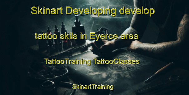 Skinart Developing develop tattoo skils in Eyerce area | #TattooTraining #TattooClasses #SkinartTraining-Turkey