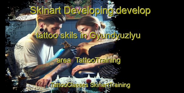 Skinart Developing develop tattoo skils in Gyundyuzlyu area | #TattooTraining #TattooClasses #SkinartTraining-Turkey