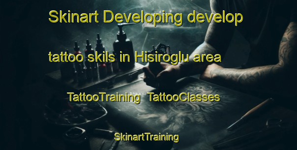 Skinart Developing develop tattoo skils in Hisiroglu area | TattooTraining | TattooClasses | SkinartTraining-Turkey