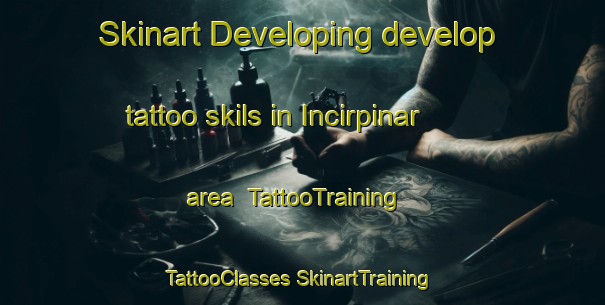 Skinart Developing develop tattoo skils in Incirpinar area | #TattooTraining #TattooClasses #SkinartTraining-Turkey