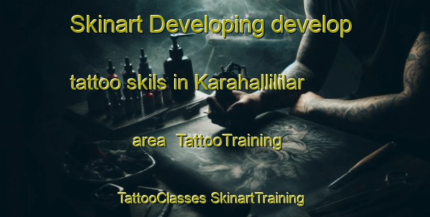 Skinart Developing develop tattoo skils in Karahallililar area | #TattooTraining #TattooClasses #SkinartTraining-Turkey