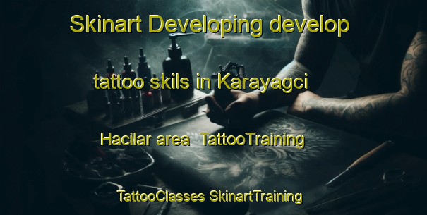 Skinart Developing develop tattoo skils in Karayagci Hacilar area | #TattooTraining #TattooClasses #SkinartTraining-Turkey