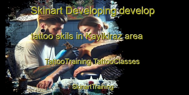 Skinart Developing develop tattoo skils in Kayikiraz area | #TattooTraining #TattooClasses #SkinartTraining-Turkey