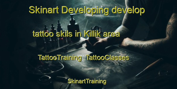 Skinart Developing develop tattoo skils in Killik area | TattooTraining | TattooClasses | SkinartTraining-Turkey