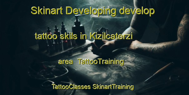 Skinart Developing develop tattoo skils in Kizilcaterzi area | #TattooTraining #TattooClasses #SkinartTraining-Turkey