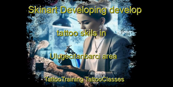 Skinart Developing develop tattoo skils in Ulugecitanbarci area | #TattooTraining #TattooClasses #SkinartTraining-Turkey