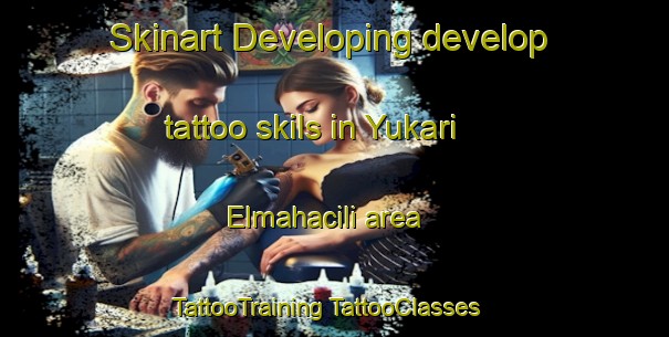 Skinart Developing develop tattoo skils in Yukari Elmahacili area | #TattooTraining #TattooClasses #SkinartTraining-Turkey