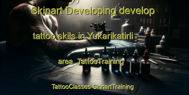 Skinart Developing develop tattoo skils in Yukarikatirli area | #TattooTraining #TattooClasses #SkinartTraining-Turkey