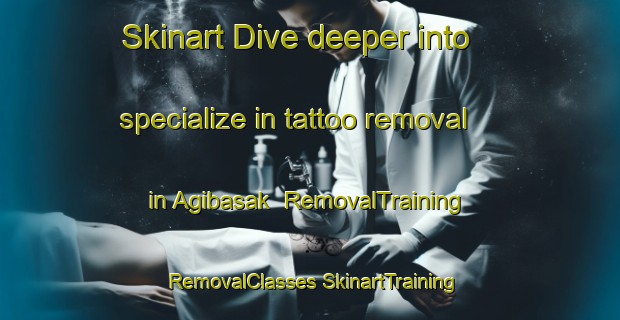 Skinart Dive deeper into specialize in tattoo removal in Agibasak | #RemovalTraining #RemovalClasses #SkinartTraining-Turkey