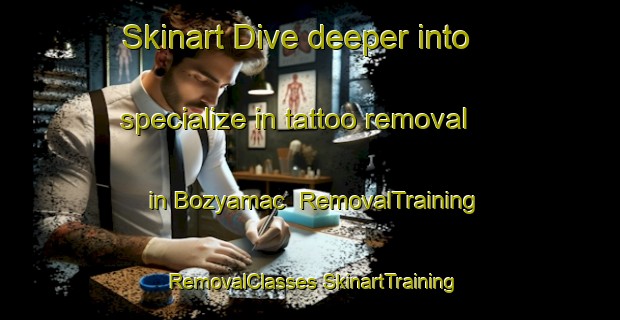 Skinart Dive deeper into specialize in tattoo removal in Bozyamac | #RemovalTraining #RemovalClasses #SkinartTraining-Turkey