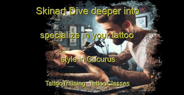 Skinart Dive deeper into specialize in your tattoo style in Cucurus | TattooTraining | TattooClasses | SkinartTraining-Turkey