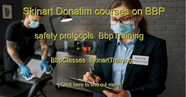 Skinart Donatim courses on BBP safety protocols | BbpTraining | BbpClasses | SkinartTraining-Turkey